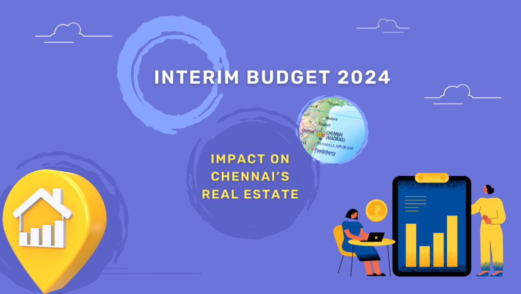 Interim Budget 2024 ON Chennai's Real Estate